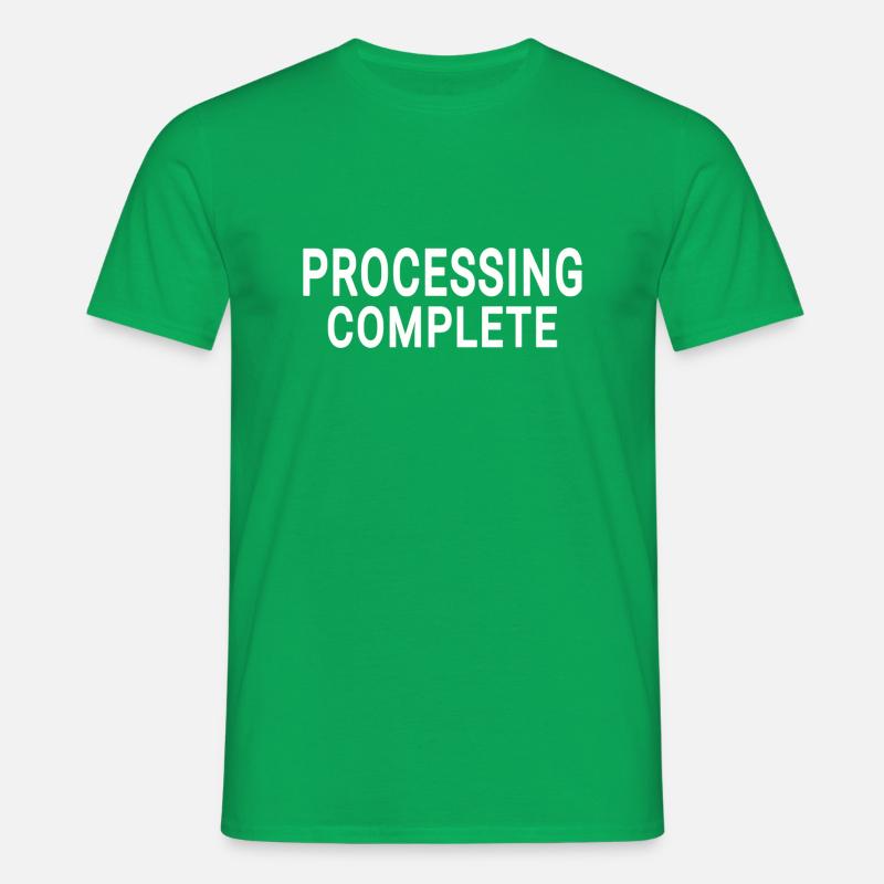 Processing complete - Men's T-Shirt - kelly green