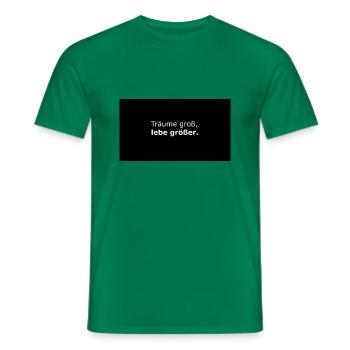 Träume groß, lebe größer. - Männer T-Shirt - Kelly Green - Vorne - AI Model Male 178 dark (178cm)
