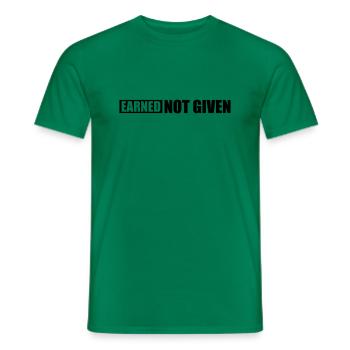 Earned Not Given - Men's T-Shirt - kelly green - Front - AI Model Male 178 dark (178cm)