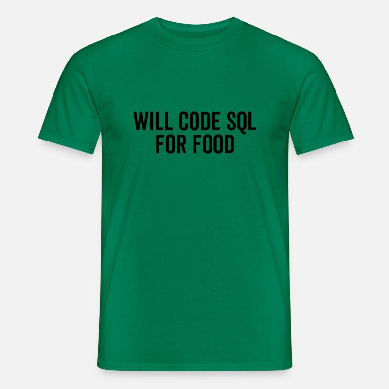 Will Code SQL For Food - Men's T-Shirt - kelly green