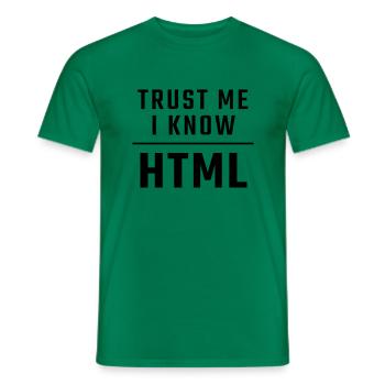 Trust me I know HTML - Men's T-Shirt - kelly green - Front - AI Model Male 178 dark (178cm)