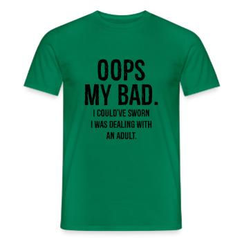 oops my bad I could ve sworn I was dealing funny - Men's T-Shirt - kelly green - Front - AI Model Male 178 dark (178cm)