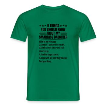5 Dinge, die Sie über meine Tochter wissen sollten - Männer T-Shirt - Kelly Green - Vorne - AI Model Male 178 dark (178cm)