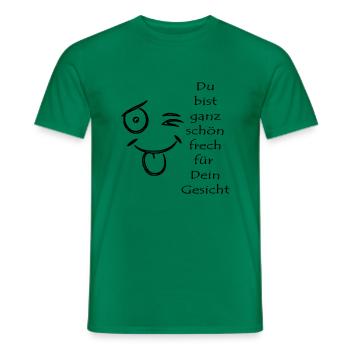You are very cheeky for your face - Men's T-Shirt - kelly green - Front - AI Model Male 178 dark (178cm)