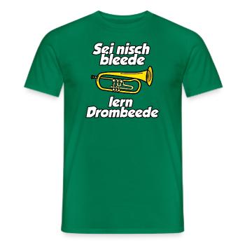Sei nisch bleede - Männer T-Shirt - Kelly Green - Vorne - AI Model Male 178 dark (178cm)