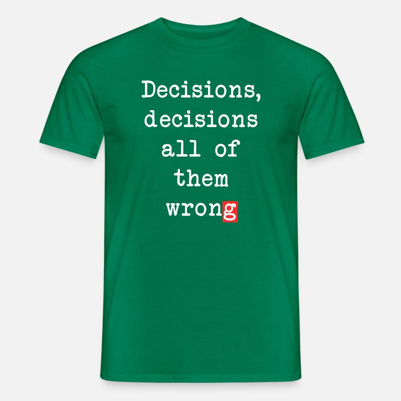 Wrong Decisions, Sarcasm & Wisdom - Men’s T-shirt - kelly green