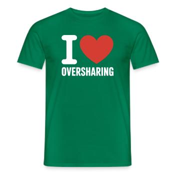 I Love Oversharing Social Media Too Much Info TMI - Männer T-Shirt - Kelly Green - Vorne - AI Model Male 178 dark (178cm)