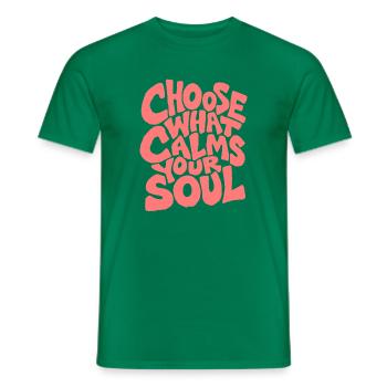Choisissez ce qui apaise votre âme - Spruch - T-shirt homme - vert - Devant - AI Model Male 178 dark (178cm)