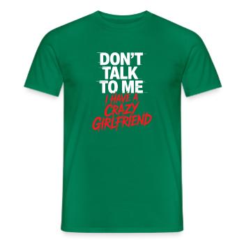 Crazy Girlfriend Forgive Couple Crazy Girlfriend - Men's T-Shirt - kelly green - Front - AI Model Male 178 dark (178cm)