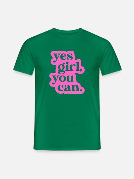 Ja, Mädchen, du kannst - Männer T-Shirt - Kelly Green