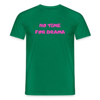 Keine Zeit Für Drama - Männer T-Shirt - Kelly Green - Vorne - AI Model Male 178 dark (178cm)