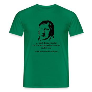 Hegel: ... , daß diese Furcht zu irren schon der - Männer T-Shirt - Kelly Green - Vorne - AI Model Male 178 dark (178cm)