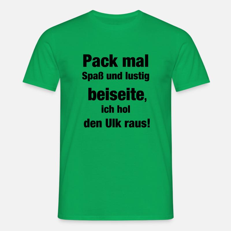 Der Ulk Spruch - Männer T-Shirt - Kelly Green