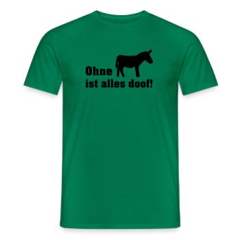 ohne esel ist alle doof - Männer T-Shirt - Kelly Green - Vorne - AI Model Male 178 dark (178cm)