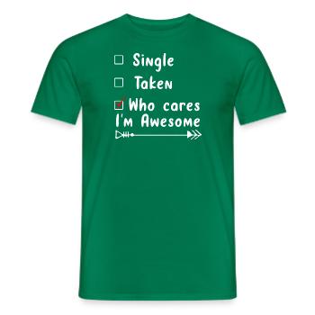 single t aken who cares i m awesome - Men's T-Shirt - kelly green - Front - AI Model Male 178 dark (178cm)