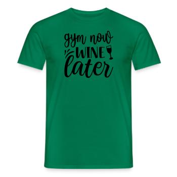 22 gym now wine later - Männer T-Shirt - Kelly Green - Vorne - AI Model Male 178 dark (178cm)