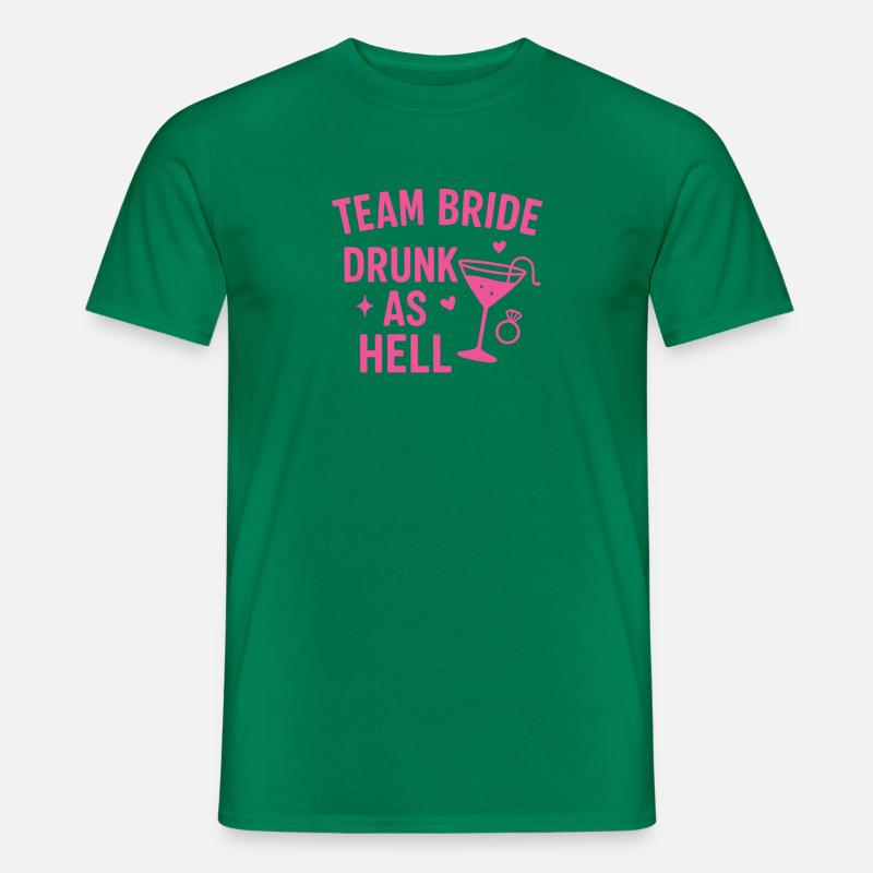 Team Bride – Drunk as Hell - Männer T-Shirt - Kelly Green