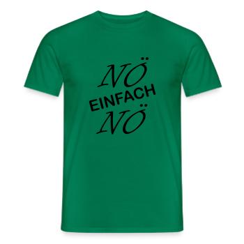 noe einfach noe - Männer T-Shirt - Kelly Green - Vorne - AI Model Male 178 dark (178cm)