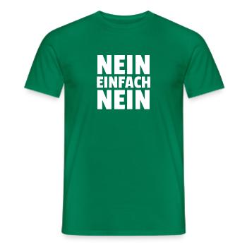 Nein Einfach Nein - Männer T-Shirt - Kelly Green - Vorne - AI Model Male 178 dark (178cm)