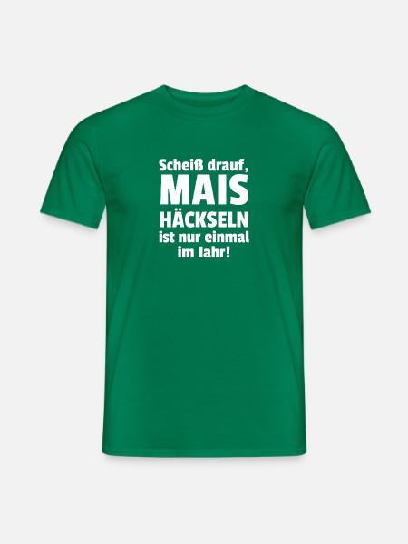 Schei Drauf Mais Häckseln Ist Nur Einmal Im Jahr - Männer T-Shirt - Kelly Green