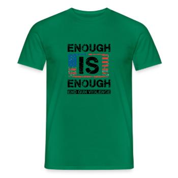 Enough is Enough - End Gun Violence - Men's T-Shirt - kelly green - Front - AI Model Male 178 dark (178cm)