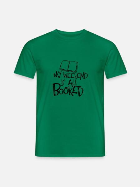 My weekend is all booked - schwarz - Männer T-Shirt - Kelly Green