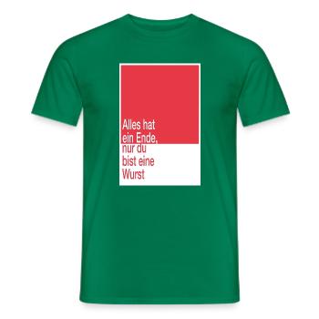 Everything has an end, you're a sausage - Men's T-Shirt - kelly green - Front - AI Model Male 178 dark (178cm)