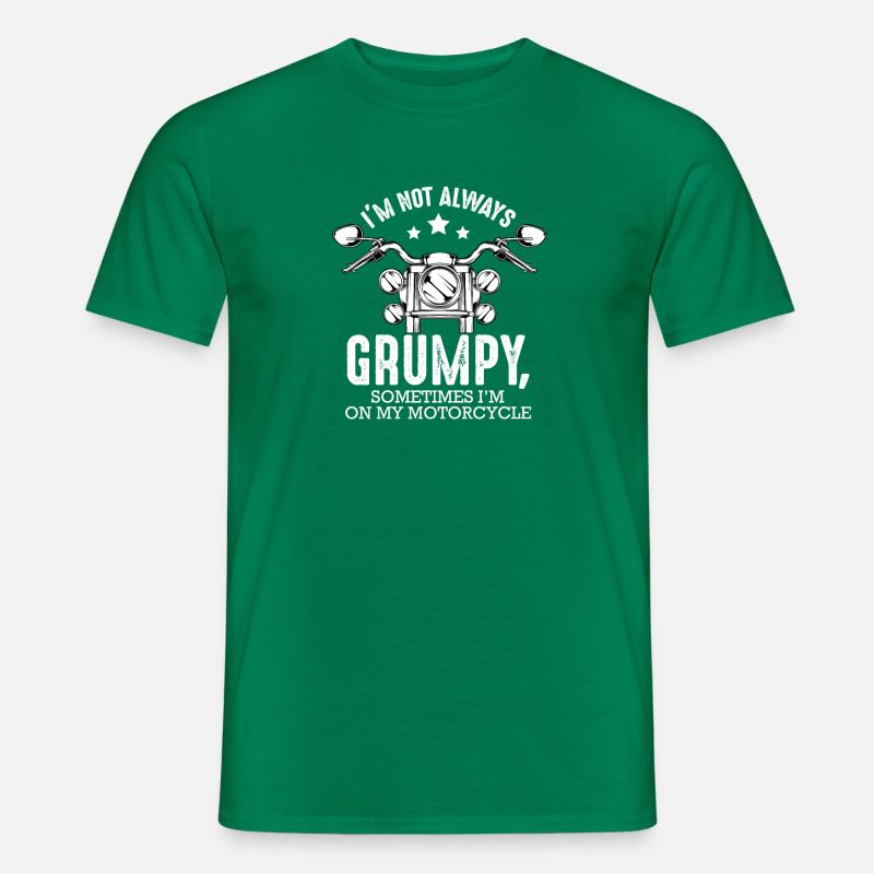 I'm not always grumpy funny biker saying - Men’s T-shirt - kelly green