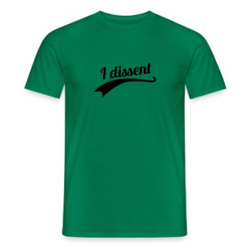 I dissent - Männer T-Shirt - Kelly Green - Vorne - AI Model Male 178 dark (178cm)