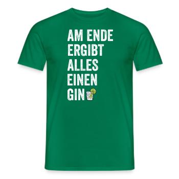 Am Ende Ergibt Alles Einen Gin - Gin Drink - Männer T-Shirt - Kelly Green - Vorne - AI Model Male 178 dark (178cm)