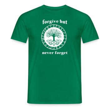 Forgive but never forget - Männer T-Shirt - Kelly Green - Vorne - AI Model Male 178 dark (178cm)