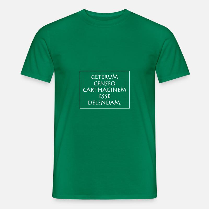 Ceterum censeo Carthaginem esse delendam - Männer T-Shirt - Kelly Green