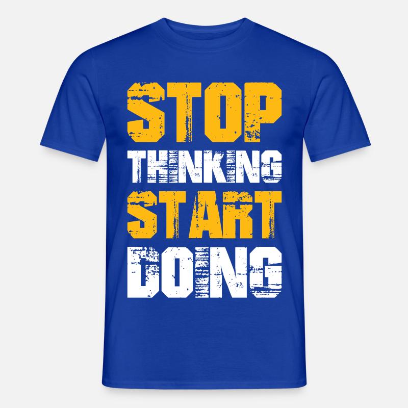 Stop Thinking Start Doing - Men's T-shirt - majorelle blue