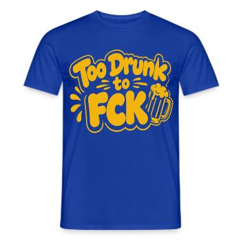 Too Drunk to FCK Spruch Zitat - Männer T-Shirt - Dunkelblau - Vorne - AI Model Male 178 light (178cm)