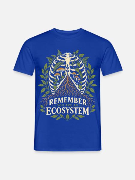 Denk daran, du bist ein Ökosystem - Männer T-Shirt - Dunkelblau