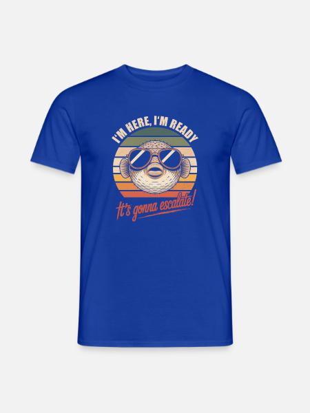 Kugelfisch Bin Da Kann Los Gehen Es Eskaliert Eh - Männer T-Shirt - Dunkelblau