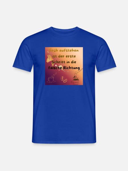 Früh aufstehen ist der falsche Schritt - Männer T-Shirt - Dunkelblau