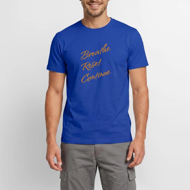 B r e a t h e. Reset. Continue. Men's T-Shirt