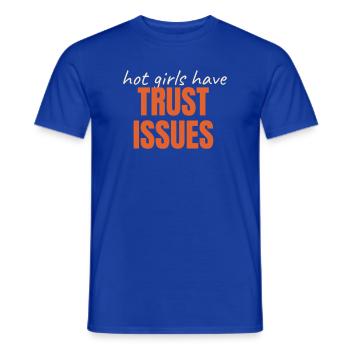 Les filles sexy ont des PROBLÈMES DE CONFIANCE drôle en parlant tendance - T-shirt homme - bleu foncé - Devant - AI Model Male 178 light (178cm)