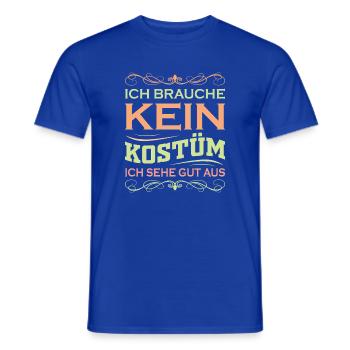 Ich brauche kein Kostüm ich sehe gut aus - Männer T-Shirt - Dunkelblau - Vorne - AI Model Male 178 light (178cm)