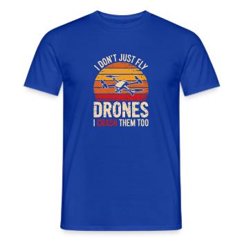  I Don't Just Fly Drones I Crash Them Too - Männer T-Shirt - Dunkelblau - Vorne - AI Model Male 178 light (178cm)