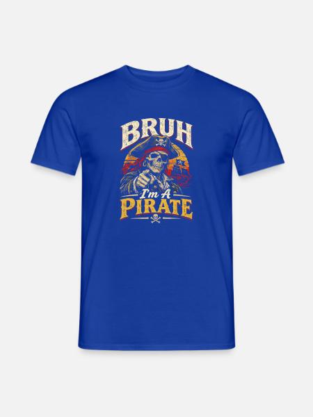 Bruh Piratenskelett – I’m a Pirate - Männer T-Shirt - Dunkelblau