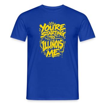 Graffiti Slogan: You're Starting to Illinois Me - Männer T-Shirt - Dunkelblau - Vorne - AI Model Male 178 light (178cm)