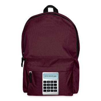 Je te calcule pas humour math matheux calculette - Sac à dos - bordeaux  - Devant