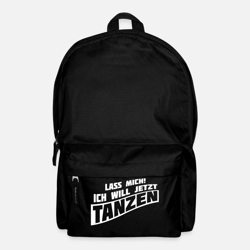 lass mich ich will jetzt tanzen Spruch Club feiern - Rucksack - Schwarz