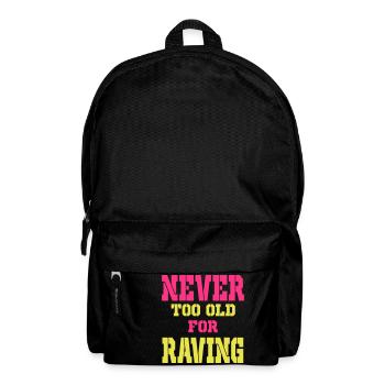 never too old for raving 23 - Backpack - black - Front