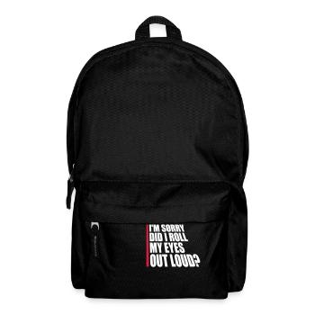 Je suis désolé ai-je levé les yeux au ciel blague drôle - Sac à dos - noir - Devant