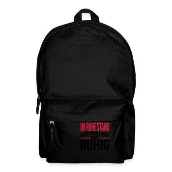Im Ruhestand - aber nicht ruhig - Rucksack - Schwarz - Vorne