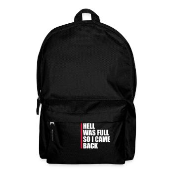 hell was full Zitat - Rucksack - Schwarz - Vorne