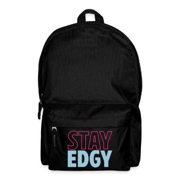 Stay Edgy | Ausgeflippt bleiben | Farben änderbar - Rucksack - Schwarz - Vorne